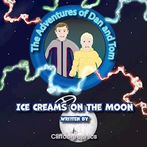 The adventures of Dan and Tom: Ice creams on the Moon