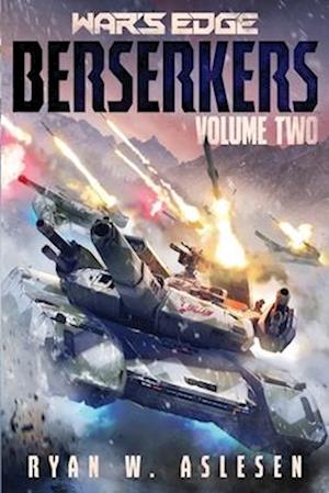 War's Edge: Berserkers: Volume 2 (Books 4-6)