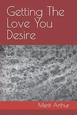 Getting The Love You Desire : Don't expect to find it if you stop actively seeking it 