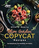 Utterly Hearty Olive Garden Copycat Recipes: Eat Deliciously, Eat Healthily, Eat Italian 