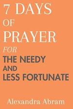 7 Days of Prayer for the Needy and Less Fortunate 