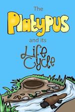 The Platypus and its Life Cycle 