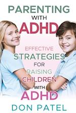 Parenting with ADHD: Effective Strategies for Raising Children with ADHD 
