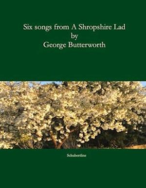 Six songs from A Shropshire Lad: Song settings of A. E. Housman's poems from A Shropshire Lad.