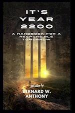 It's Year 2200: A Handbook for a Responsible Tomorrow 