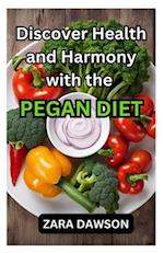 Discover Health and Harmony with the Pegan Diet: Nutrient-Rich & Balanced 