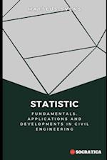 Statistic: Fundamentals, Applications and Developments in Civil Engineering 