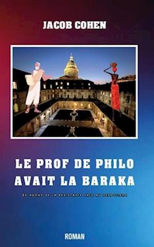 Le Prof de Philo Avait La Baraka