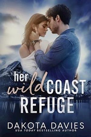 Her Wild Coast Refuge: A small town age gap suspense romance