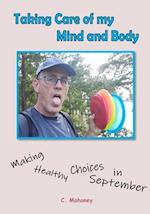 Taking Care of my Mind and Body - Making Healthy Choices in September 