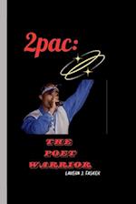 2pac:: The Poet Warrior 