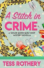 A Stitch in Crime: A Taylor Quinn Quilt Shop Mystery 