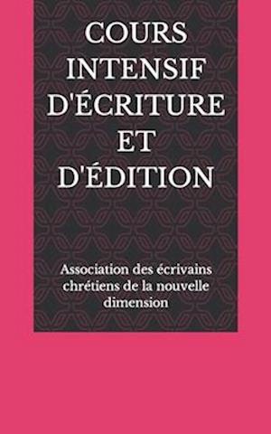 Cours Intensif d'Écriture Et d'Édition