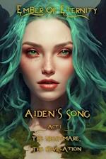 Aiden's Song: Act One- The Nightmare, the Revelation 
