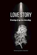 Love Story : A coming of age teen love story 