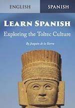 Learn Spanish Exploring the Toltec Culture 