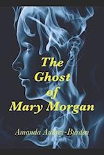 The Ghost of Mary Morgan 