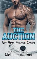 The Auction: Not Your Pucking Bunny (A RH College Hockey Romance) 