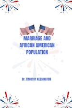 MARRIAGE AND AFRICAN AMERICAN POPULATION. 