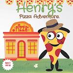 Henry's Pizza Adventure : Children's picture book about a slice of pizza. 