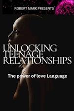 Unlocking Teenage Relationships: The Power Of Love Language 