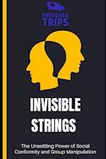 Invisible Strings: The Unsettling Power of Social Conformity and Group Manipulation 