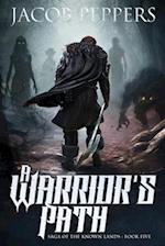 A Warrior's Path: Book Five of Saga of the Known Lands 