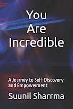 You Are Incredible: You are winner, self help, motivation 