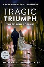 Tragic Triumph: Three Souls Depart 