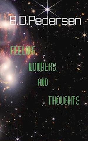 Feelings, Wonders, and Thoughts