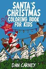 Santa's Christmas Coloring Book for Kids: 50+ Coloring Pages for Children Ages 4-8 