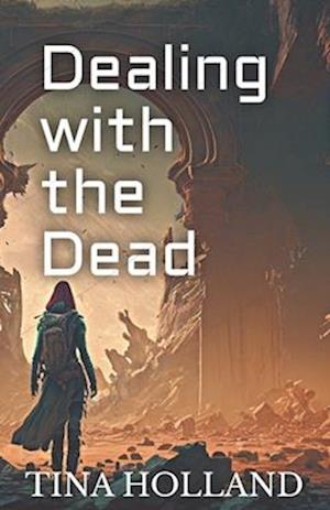 Dealing with the Dead: Triology