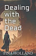 Dealing with the Dead: Triology 