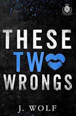 These Two Wrongs : Special Edition 