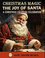 The Joy of Santa: A Christmas Coloring Celebration: Coloring the Magic of Christmas Cheer 