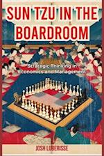 Sun Tzu in the Boardroom: Strategic Thinking in Economics and Management 