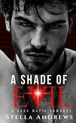 A Shade of Evil: A Dark Mafia Romance 