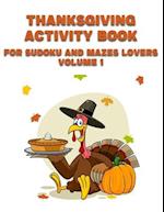 Thanksgiving activity book: for sudoku and mazes lovers 