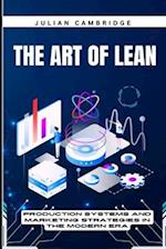 The Art of Lean: Production Systems and Marketing Strategies in the Modern Era 