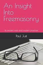 An Insight Into Freemasonry: Its ancient roots and modern practices 