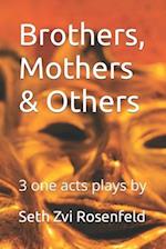 Brothers, Mothers & Others 