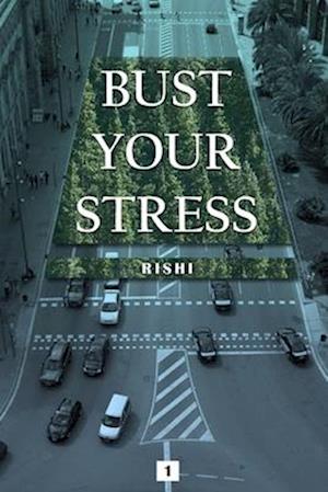 Bust Your Stress