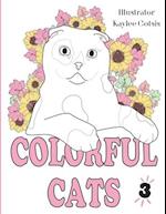 Colorful Cats Volume #3: A Loving Coloring Book For Our Cats! 