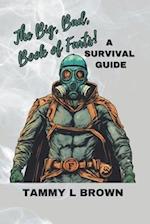 The Big, Bad, Book of Farts: A Survival Guide 