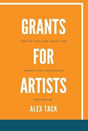 Grants for Artists: How to find and apply for grants for individuals