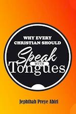 Why Every Christian Should Speak with Tongues 