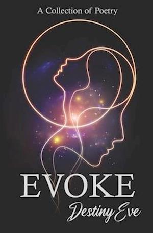 Evoke: A Collection of Poetry