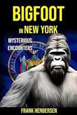 Bigfoot in New York: Mysterious Encounters 