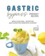 Gastric Bypass Friendly Recipes: Meals That Heal - Nutrition and Flavor Post-Bariatric Surgery 