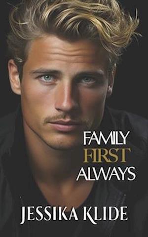 Family First Always : Hot Billionaire Romcom